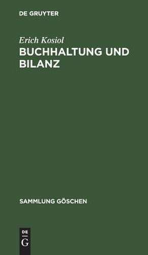 Buchhaltung und Bilanz de Erich Kosiol