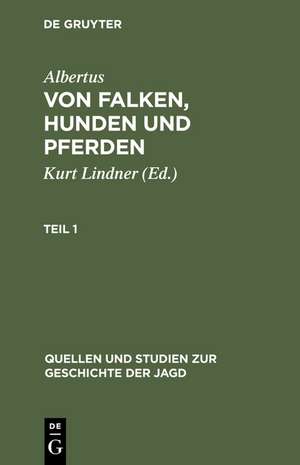 Albertus: Von Falken, Hunden und Pferden. Teil 1 de Albertus