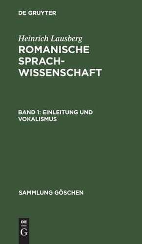 Einleitung und Vokalismus: aus: Romanische Sprachwissenschaft, 1 de Heinrich Lausberg