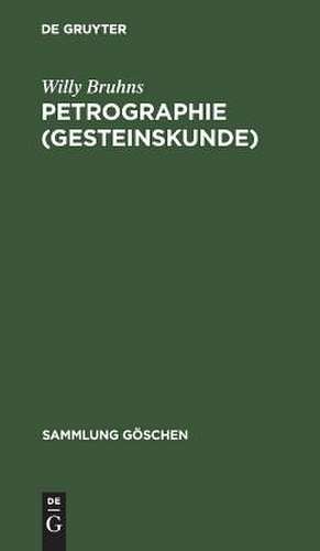 Petrographie <Gesteinskunde> de Willy Bruhns