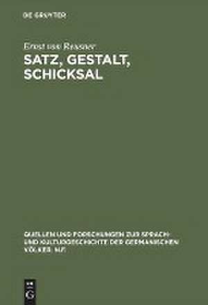 Satz, Gestalt, Schicksal: Untersuchungen über die Struktur in der Dichtung Kleists de Ernst Reusner