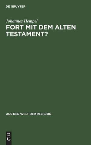 Fort mit dem Alten Testament? de Johannes Hempel