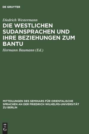 Die westlichen Sudansprachen und ihre Beziehungen zum Bantu de Diedrich Westermann