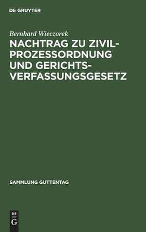 Zivilprozessordnung und Gerichtsverfassungsgesetz: Nachtr. de Bernhard Wieczorek