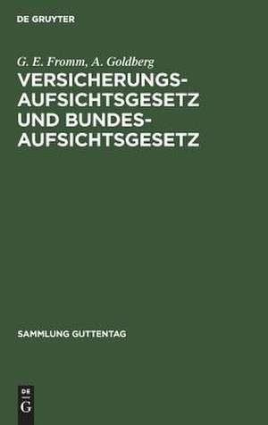 Versicherungsaufsichtsgesetz und Bundesaufsichtsgesetz: Kommentar de Gerhard Erich Fromm