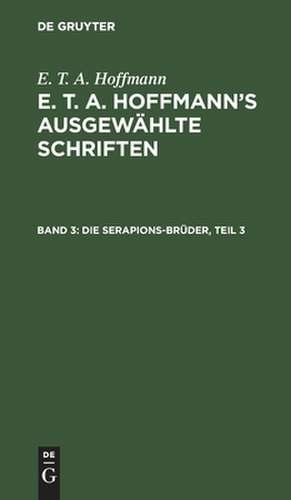 Die Serapions-Brüder, Teil 3 de E. T. A. Hoffmann
