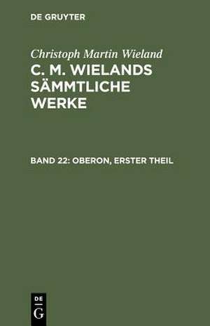 Oberon, Theil 1: [Gesang 1 - 6] de Christoph Martin Wieland