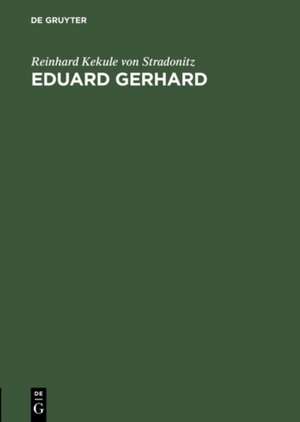Eduard Gerhard de Reinhard Kekule Von Stradonitz