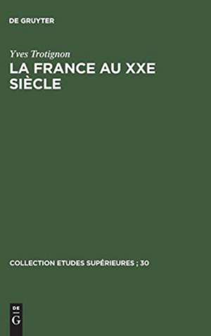 La France au XXe siècle de Yves Trotignon