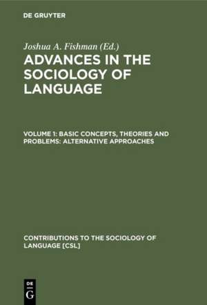 Basic concepts, theories and problems: alternative approaches de Joshua A. Fishman