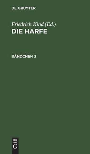Die Harfe. Bändchen 3 de Friedrich Kind