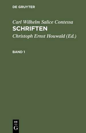 Carl Wilhelm Salice Contessa: Schriften. Band 1 de Carl Wilhelm Salice Contessa