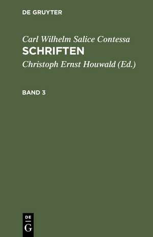 Carl Wilhelm Salice Contessa: Schriften. Band 3 de Carl Wilhelm Salice Contessa