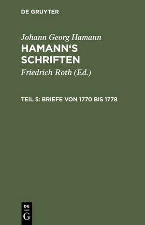 Briefe von 1770 bis 1778 de Johann Georg Hamann