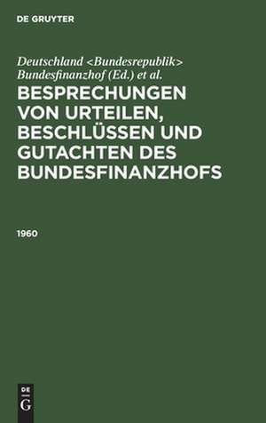 Besprechungen von Urteilen, Beschlüssen und Gutachten des Bundesfinanzhofs: 1961 de Hans U. Loepelmann