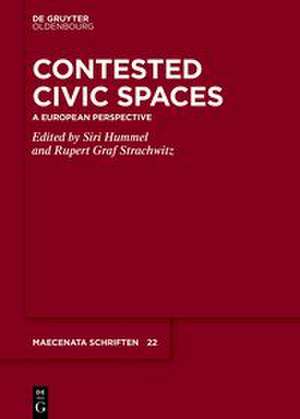 Contested Civic Spaces de Siri Hummel