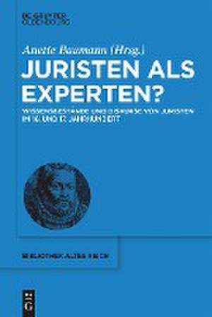 Juristen als Experten? de Anette Baumann