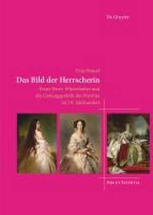 Das Bild der Herrscherin – Franz Xaver Winterhalter und die Gattungspolitik des Porträts im 19. Jahrhundert de Titia Hensel