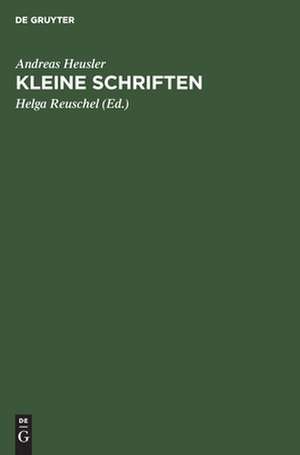 Kleine Schriften de Andreas Heusler