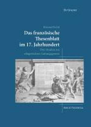 Das franzosische Thesenblatt im 17. Jahrhundert – Drei Studien zur allegorischen Gattungsgenese de Konrad Krcal