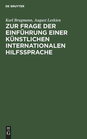 Zur Frage der Einführung einer künstlichen internationalen Hilfssprache de Karl Brugmann