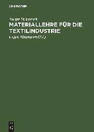 Materiallehre für die Textilindustrie: Rohstoffe, Herstellung u. Untersuchung der Gespinste de Joseph Spennrath