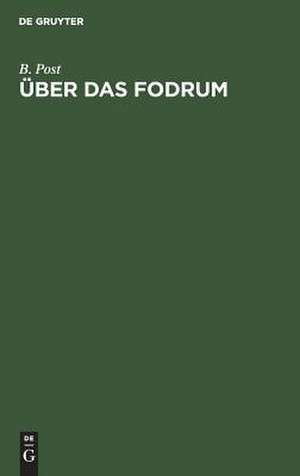 Über das Fodrum: Beitrag zur Geschichte des italienischen und des Reichssteuerwesens im Mittelalter :Inaugural-Dissertation de Bernhard Post