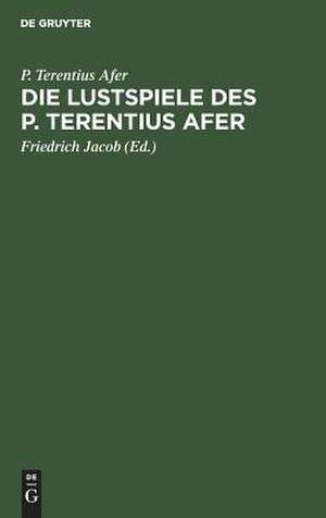 Die Lustspiele des P. Terentius Afer de Publius Terentius Afer