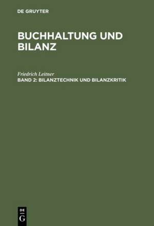Bilanztechnik und Bilanzkritik de Friedrich Leitner