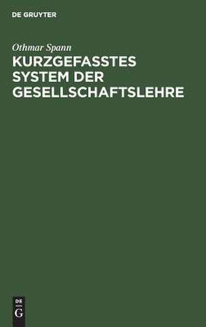 Kurzgefasstes System der Gesellschaftslehre de Othmar Spann