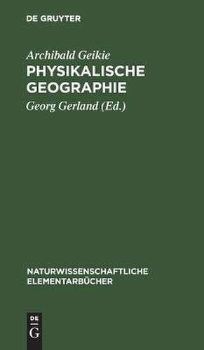 Physikalische Geographie de Archibald Geikie