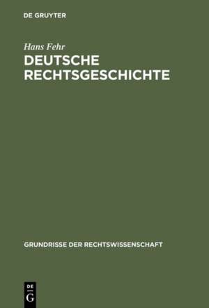 Deutsche Rechtsgeschichte de Hans Fehr