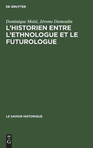 L'historien entre l'ethnologue et le futurologue. Actes du séminaire international organisé sous le auspices de l'Association Internationale pour la Liberté de la Culture, la Fondation Giovanni Agnelli et la Fondation Giorgio Cini, Venise, 2-8...