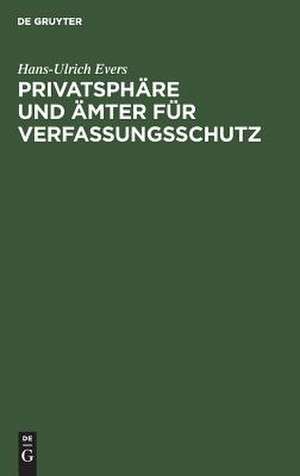 Privatsphäre und Ämter für Verfassungsschutz de Hans-Ulrich Evers