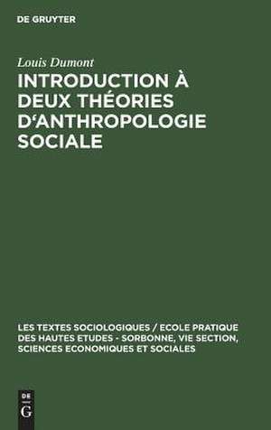 Introduction à deux théories d'anthropologie sociale: groupes de filiation et alliance de mariage de Louis Dumont