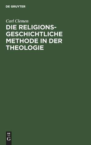 Die religionsgeschichtliche Methode in der Theologie de Carl Clemen