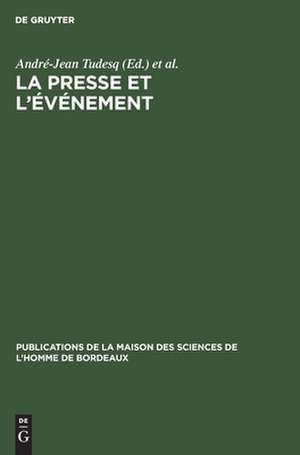 La presse et l'événement: recueil de travaux de André-Jean Tudesq