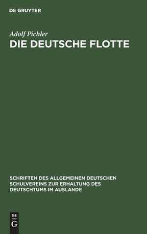 Die deutsche Flotte de Adolf Pichler