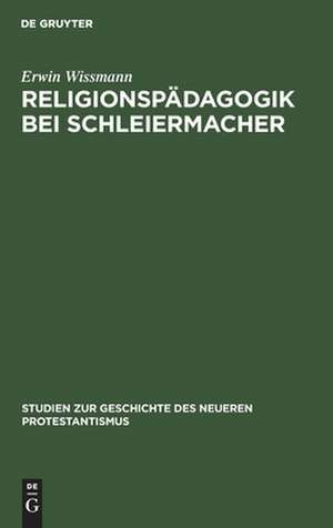 Religionspädagogik bei Schleiermacher de Erwin Wissmann