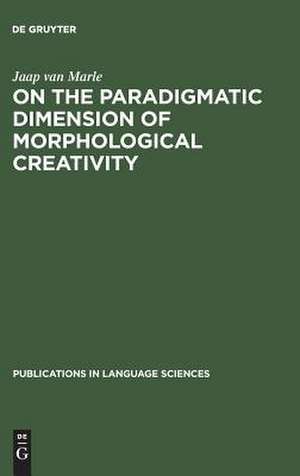 On the paradigmatic dimension of morphological creativity de Jaap Marle