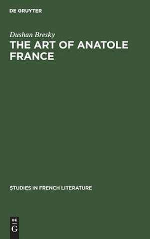 The art of Anatole France de Dushan Bresky