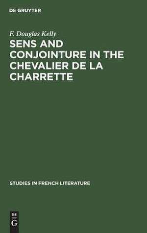 Sens and conjointure in the Chevalier de la Charrette de F. Douglas Kelly