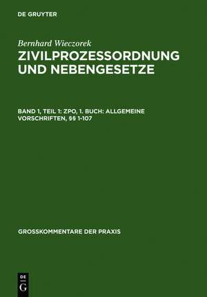 ZPO, 1. Buch: Allgemeine Vorschriften, §§ 1-107 de Bernhard Wieczorek