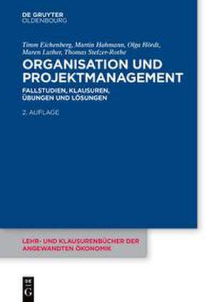 Organisation und Projektmanagement de Timm Eichenberg