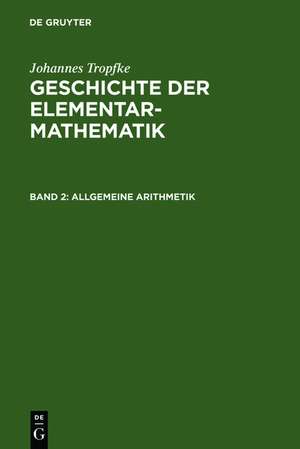 Allgemeine Arithmetik de Johannes Tropfke