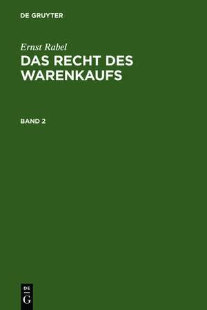 Ernst Rabel: Das Recht des Warenkaufs. Band 2 de Ernst Rabel