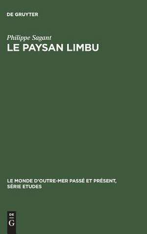 Le paysan Limbu: sa maison et ses champs de Philippe Sagant