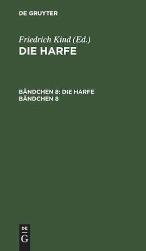 Die Harfe: Bd. 8 de Friedrich Kind