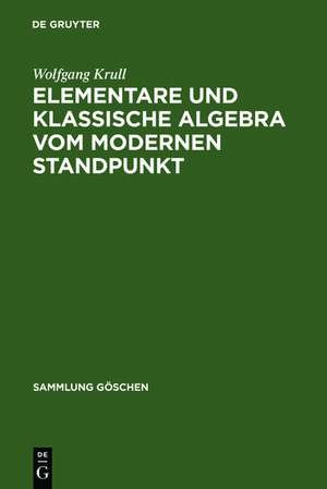 Elementare und klassische Algebra vom modernen Standpunkt de Wolfgang Krull