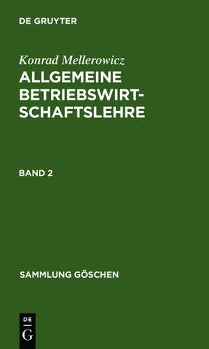 Konrad Mellerowicz: Allgemeine Betriebswirtschaftslehre. Band 2 de Konrad Mellerowicz